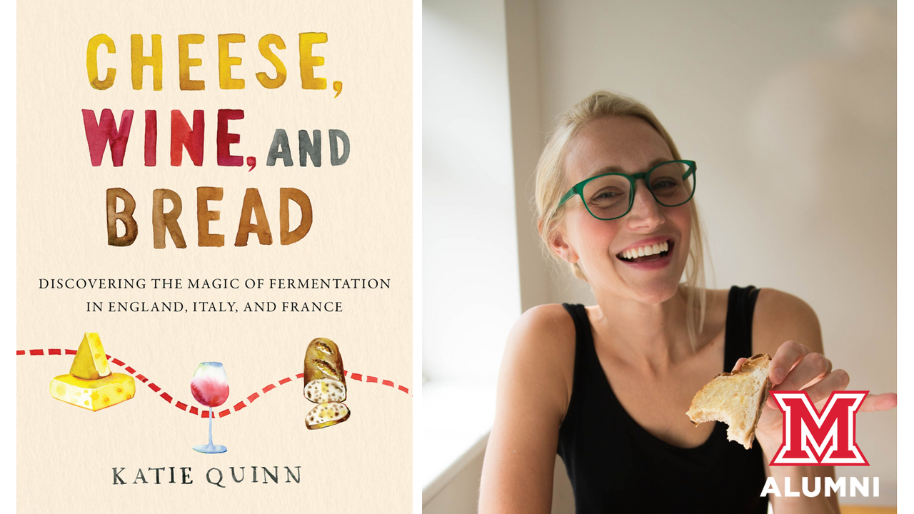 Image for Miami Presents: Katie Quinn ‘08, Author of Cheese, Wine and Bread webinar
